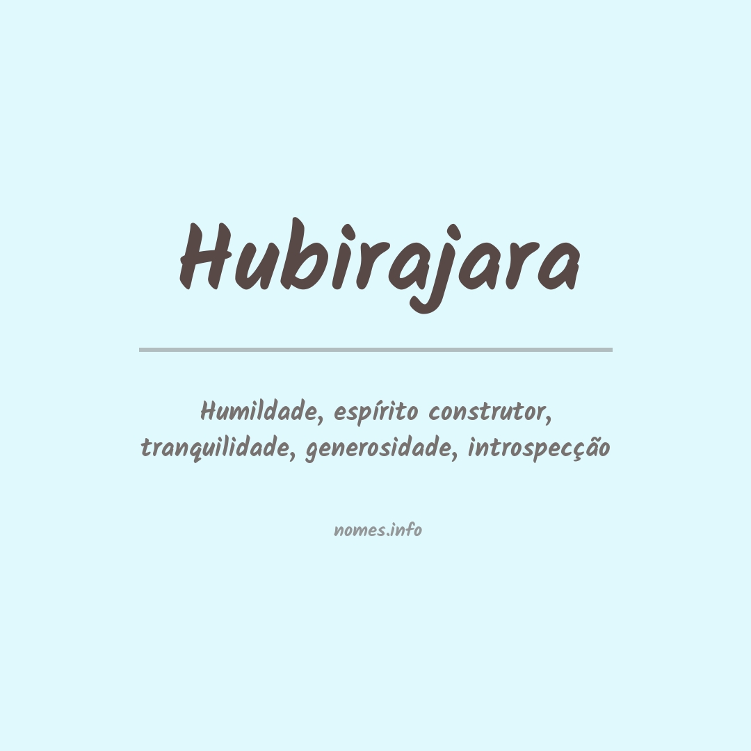 Significado do nome Hubirajara