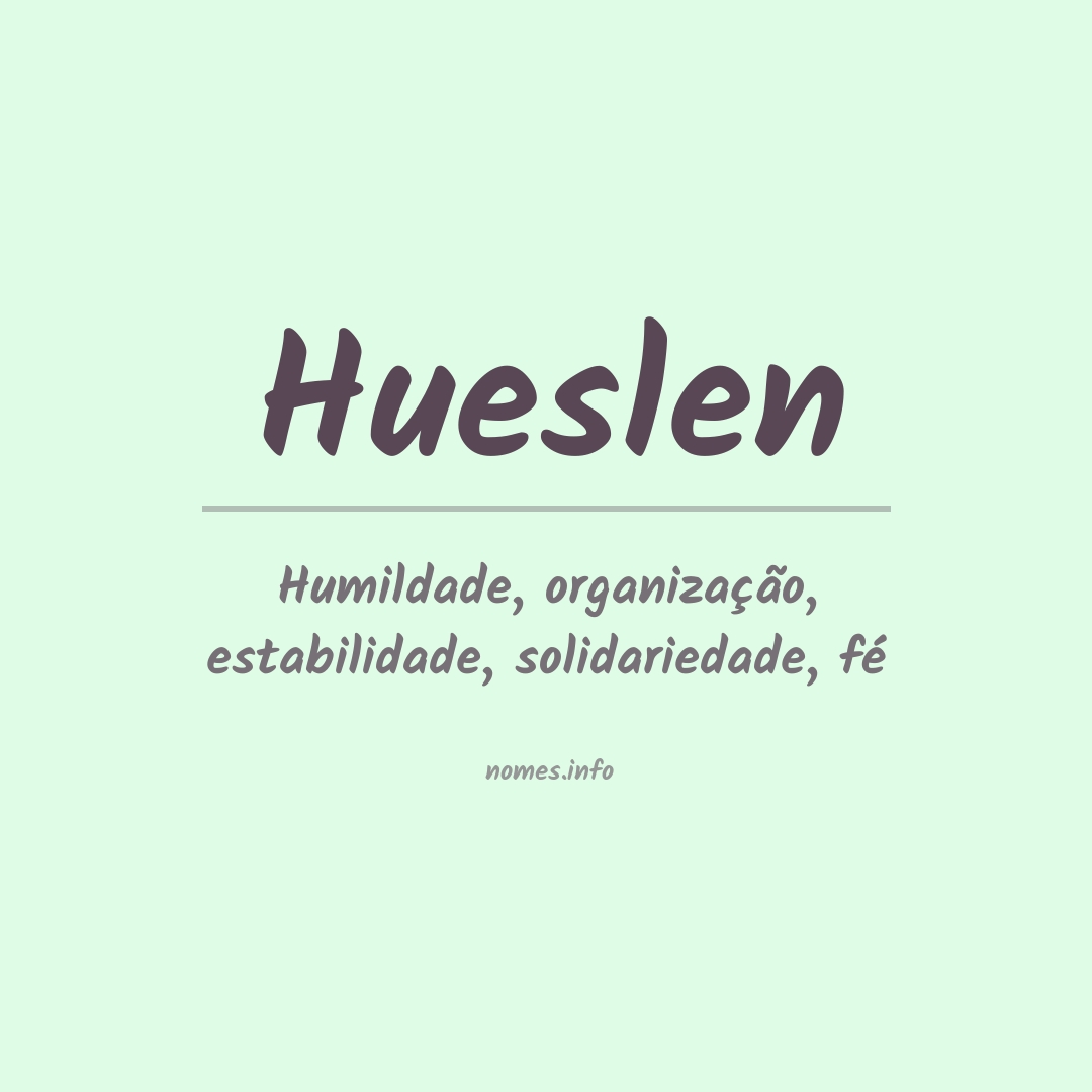 Significado do nome Hueslen
