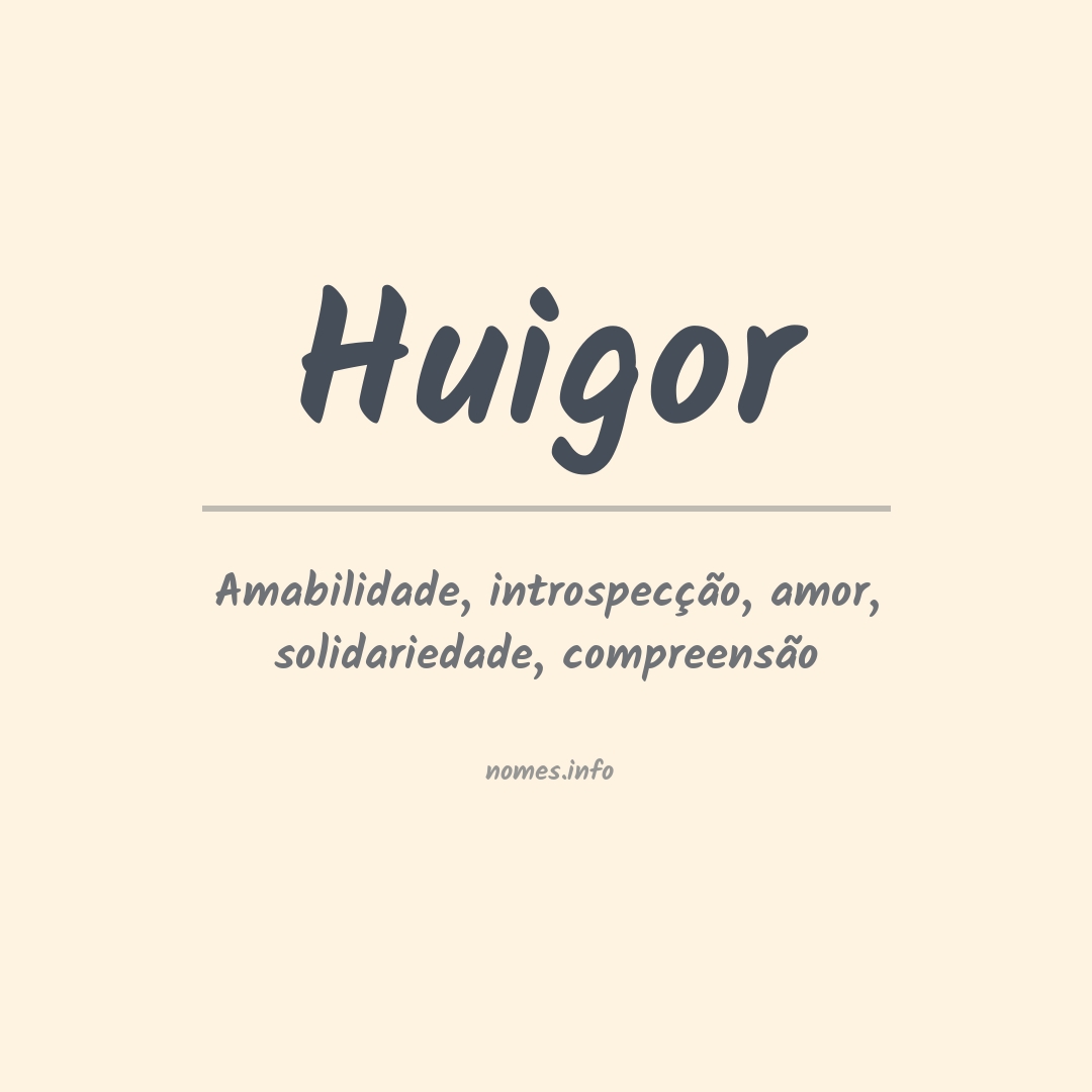Significado do nome Huigor