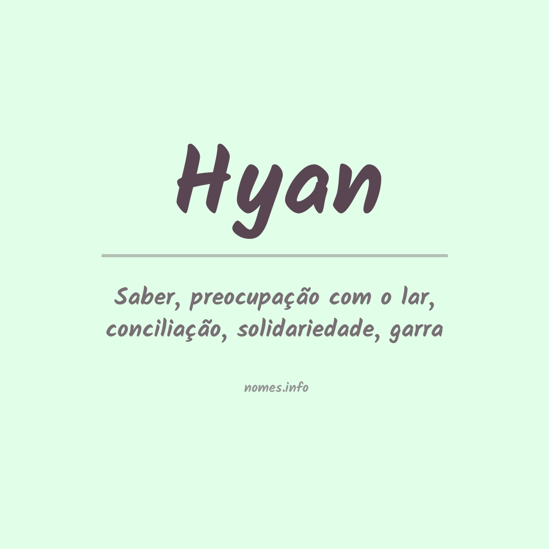 Significado do nome Hyan