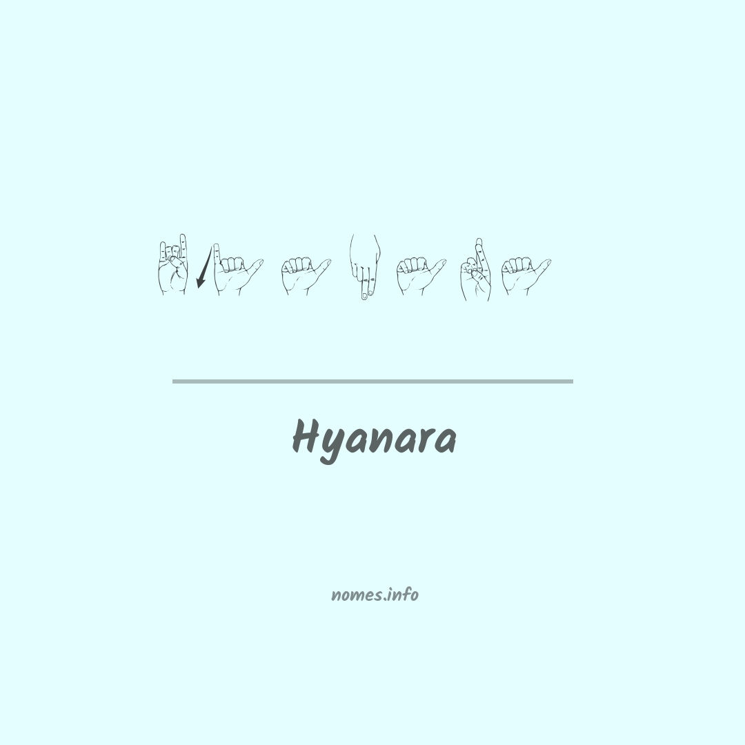 Hyanara em Libras