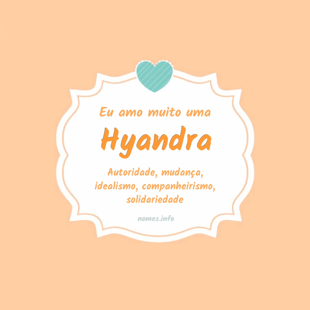 Eu amo muito Hyandra
