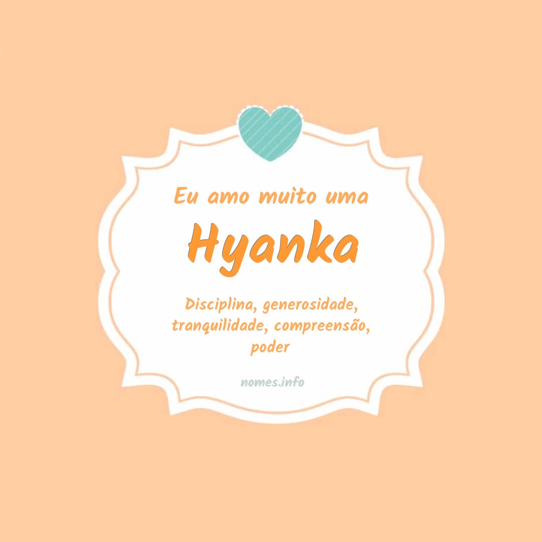 Eu amo muito Hyanka