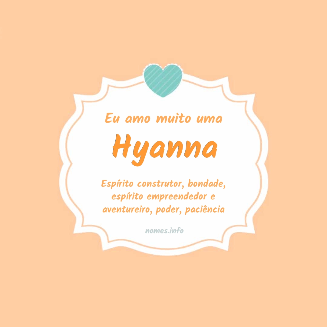 Eu amo muito Hyanna