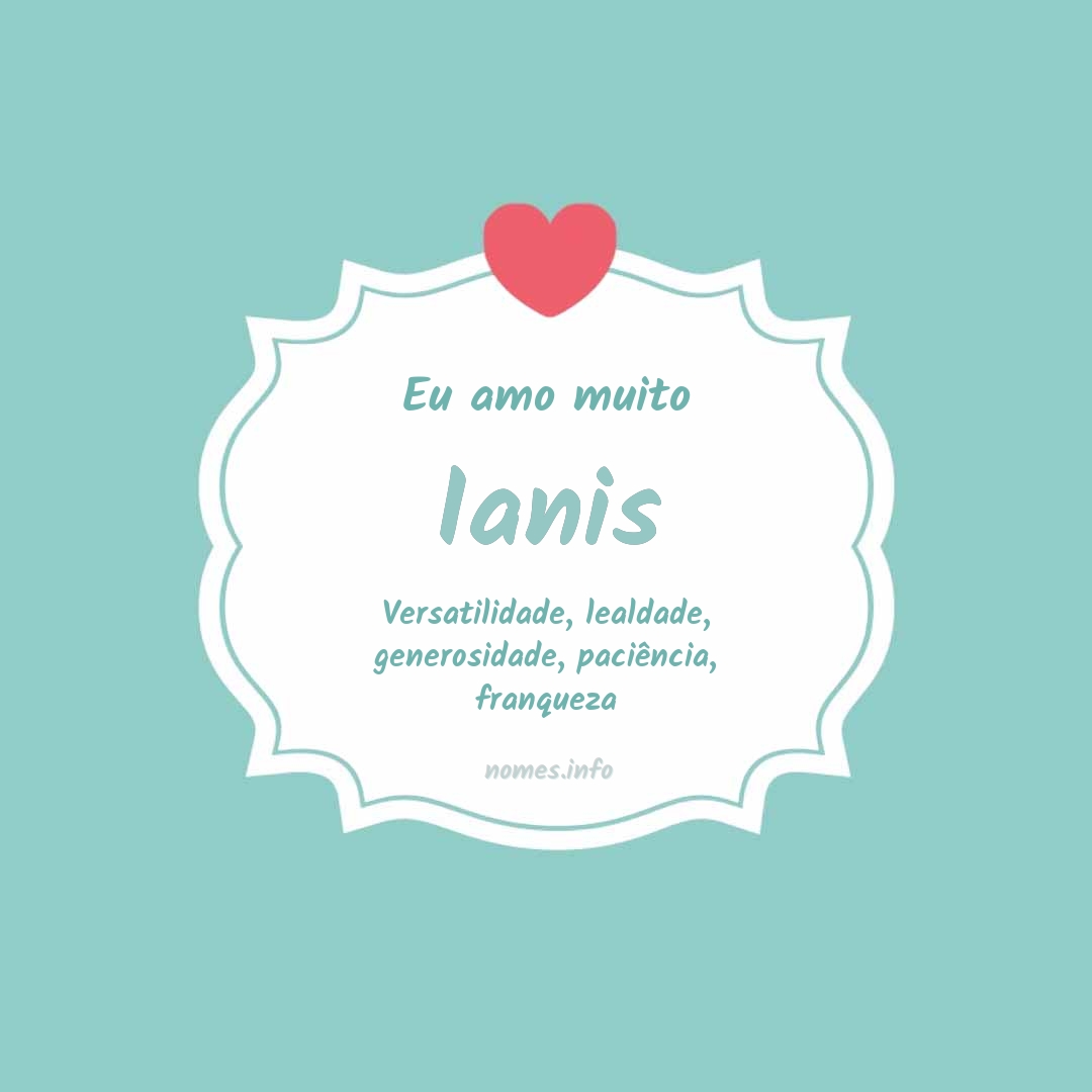 Eu amo muito Ianis