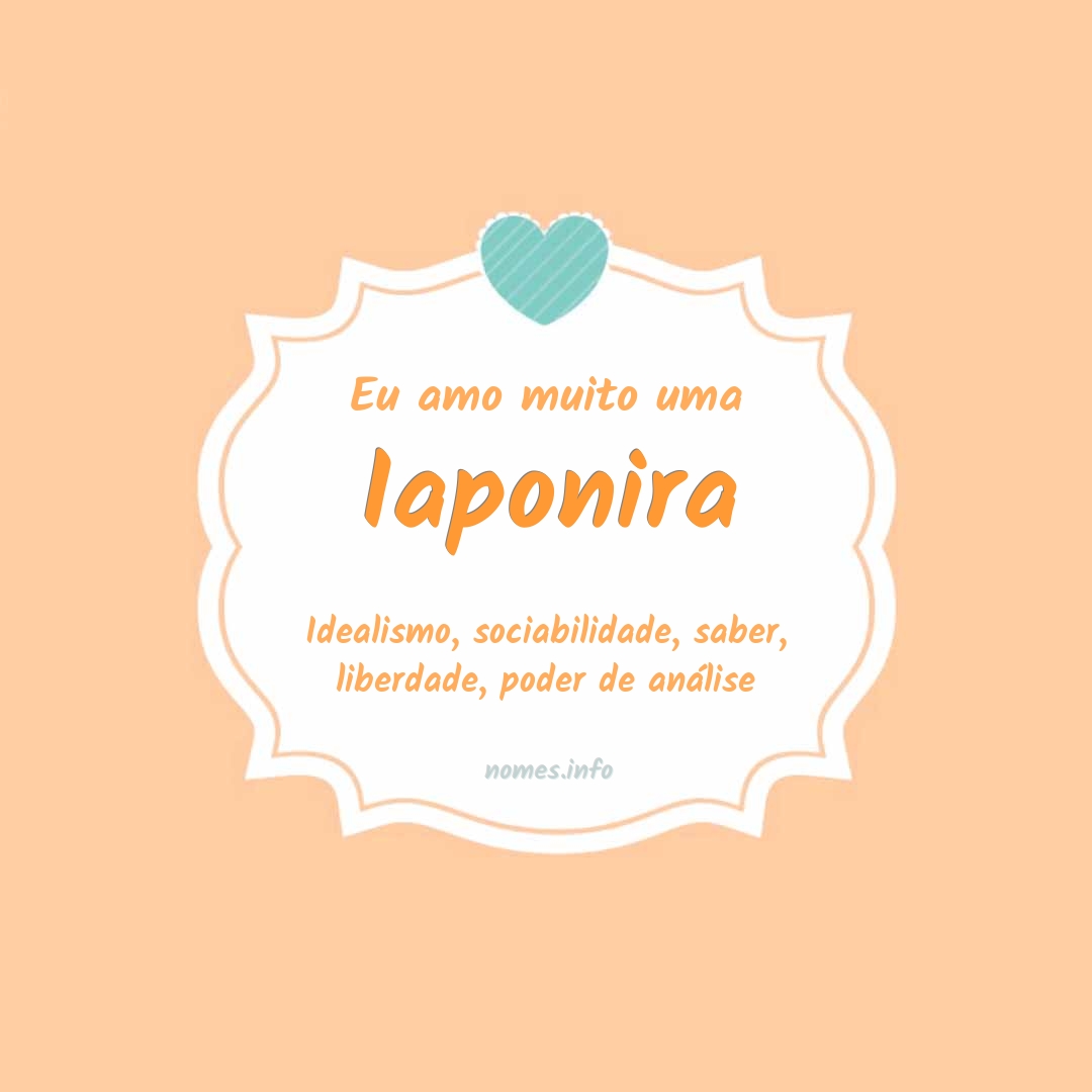 Eu amo muito Iaponira