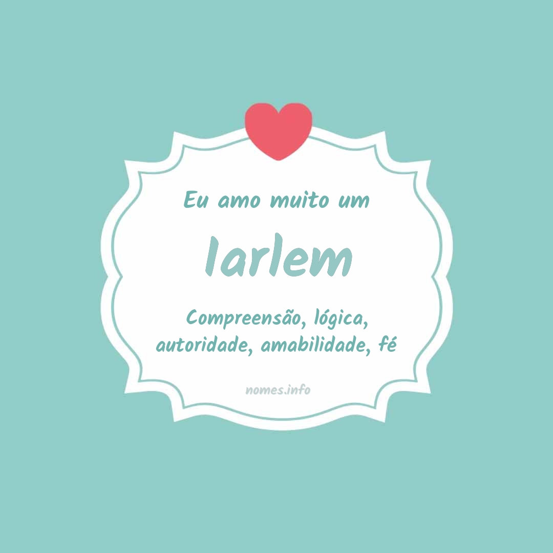Eu amo muito Iarlem