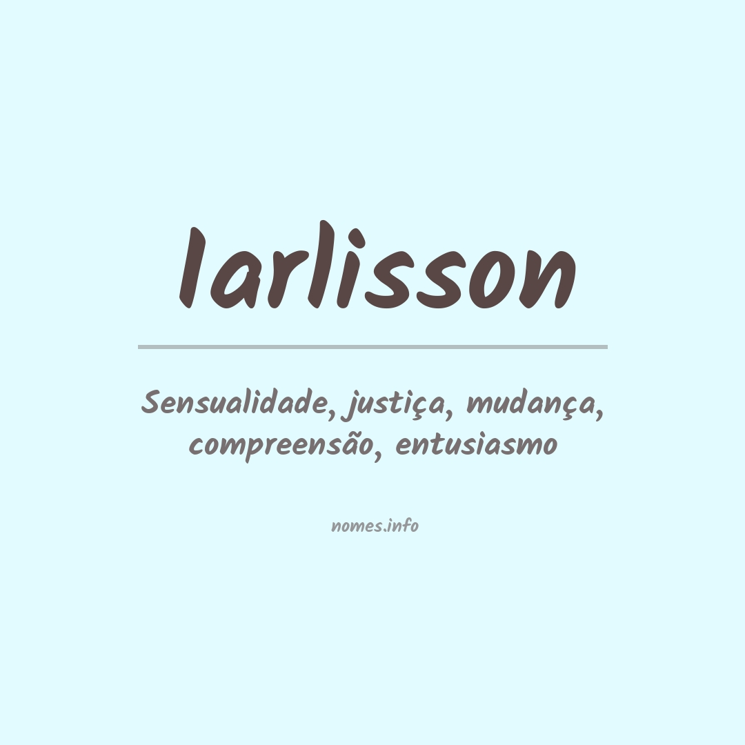 Significado do nome Iarlisson