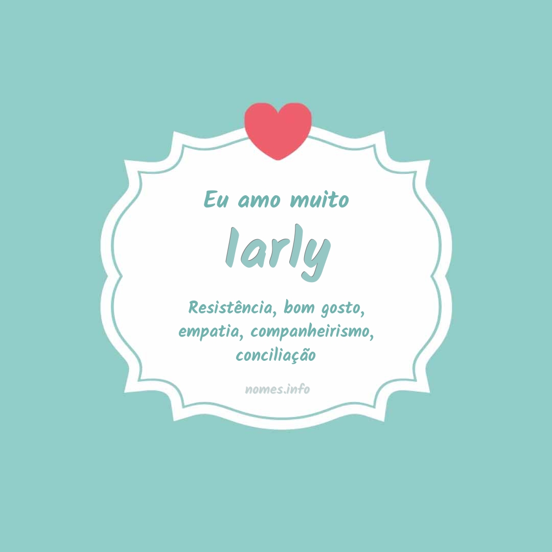 Eu amo muito Iarly