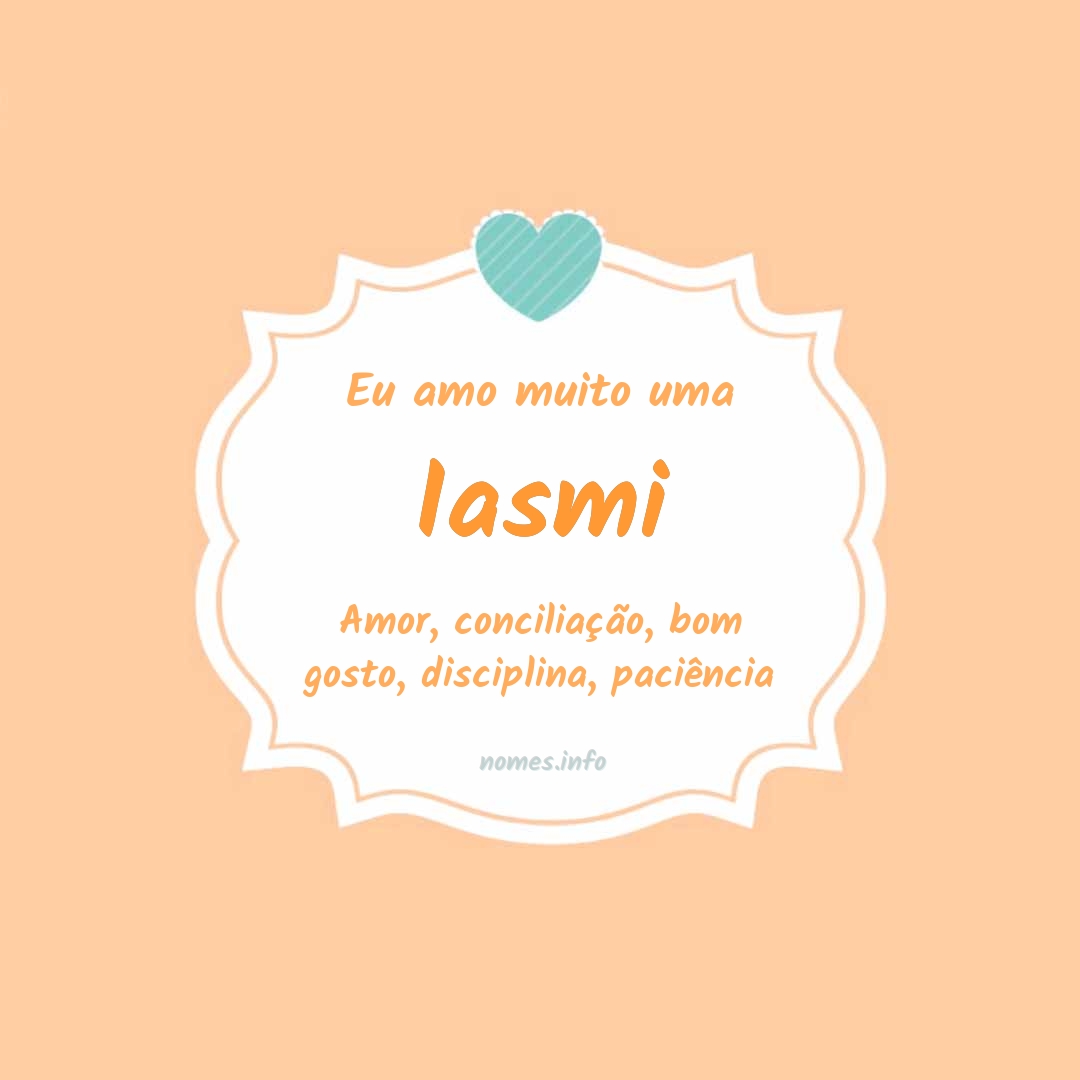 Eu amo muito Iasmi