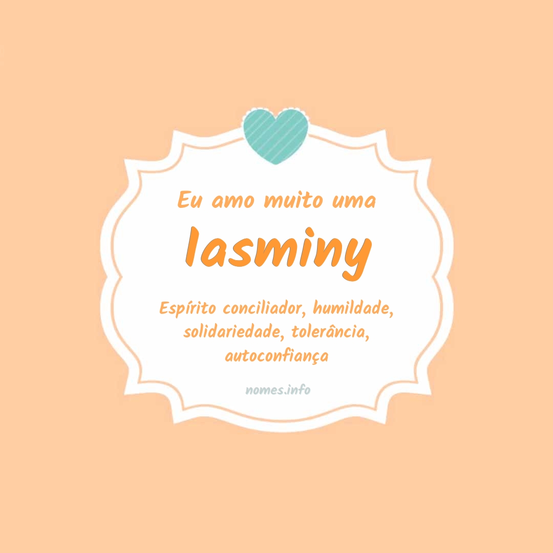 Eu amo muito Iasminy