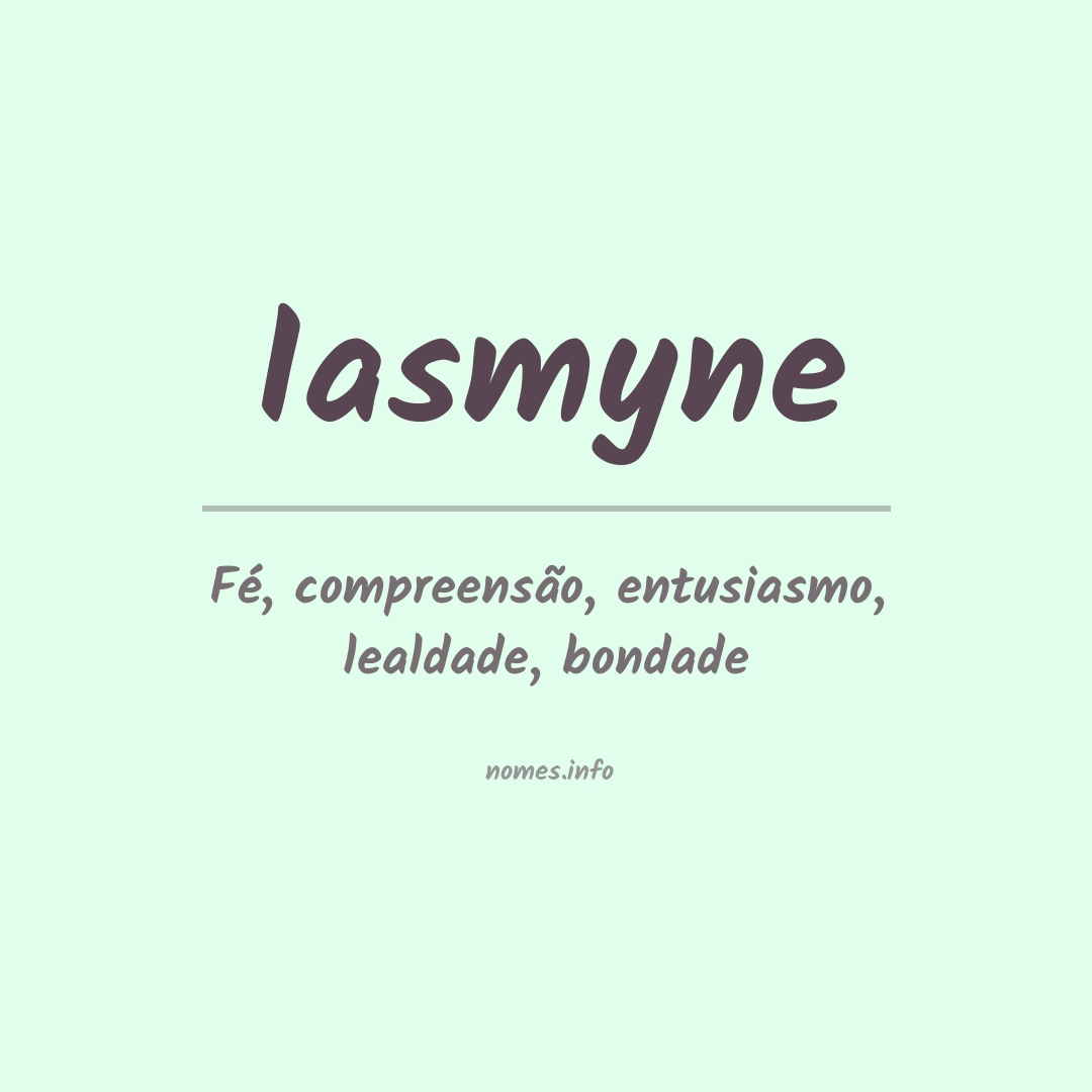 Significado do nome Iasmyne