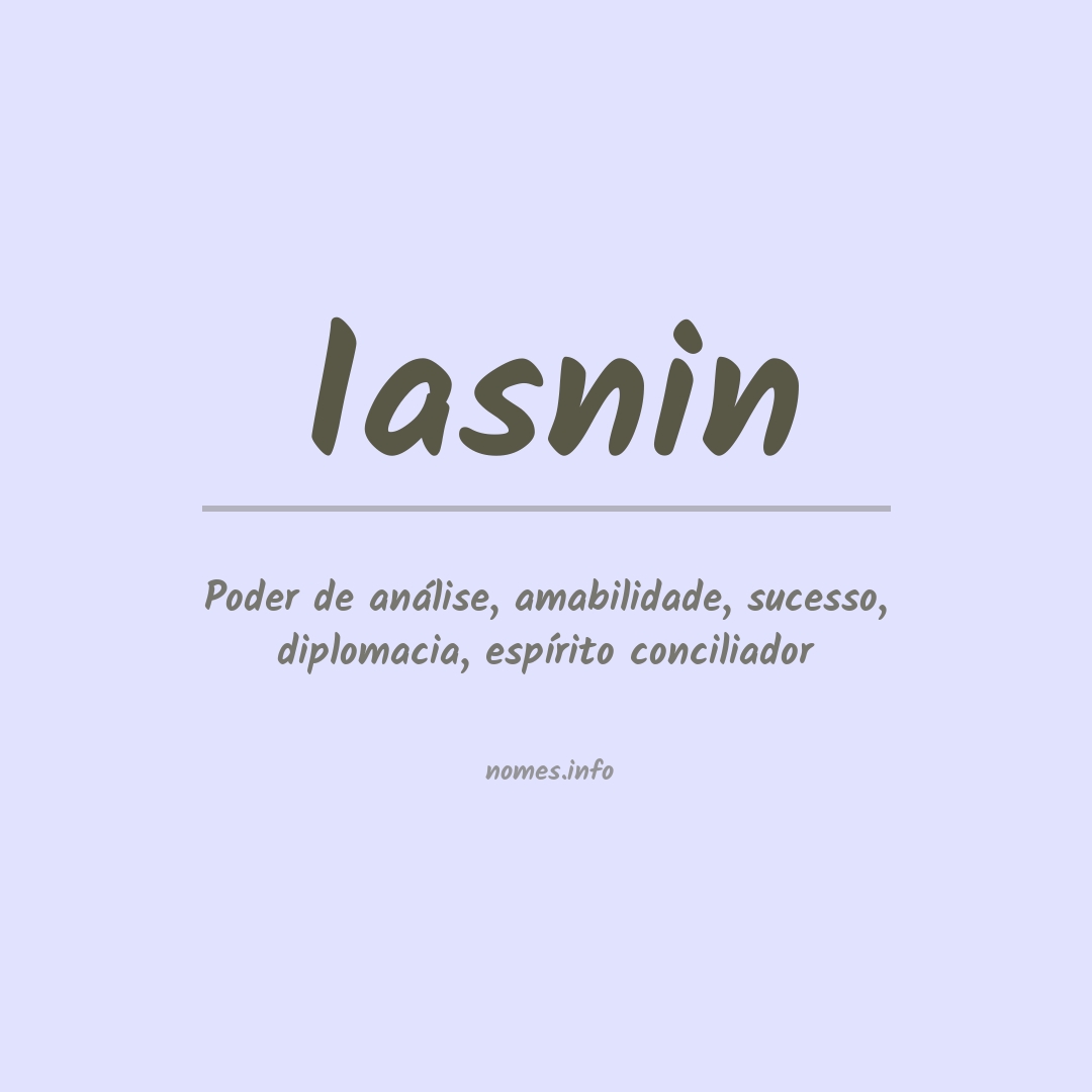 Significado do nome Iasnin