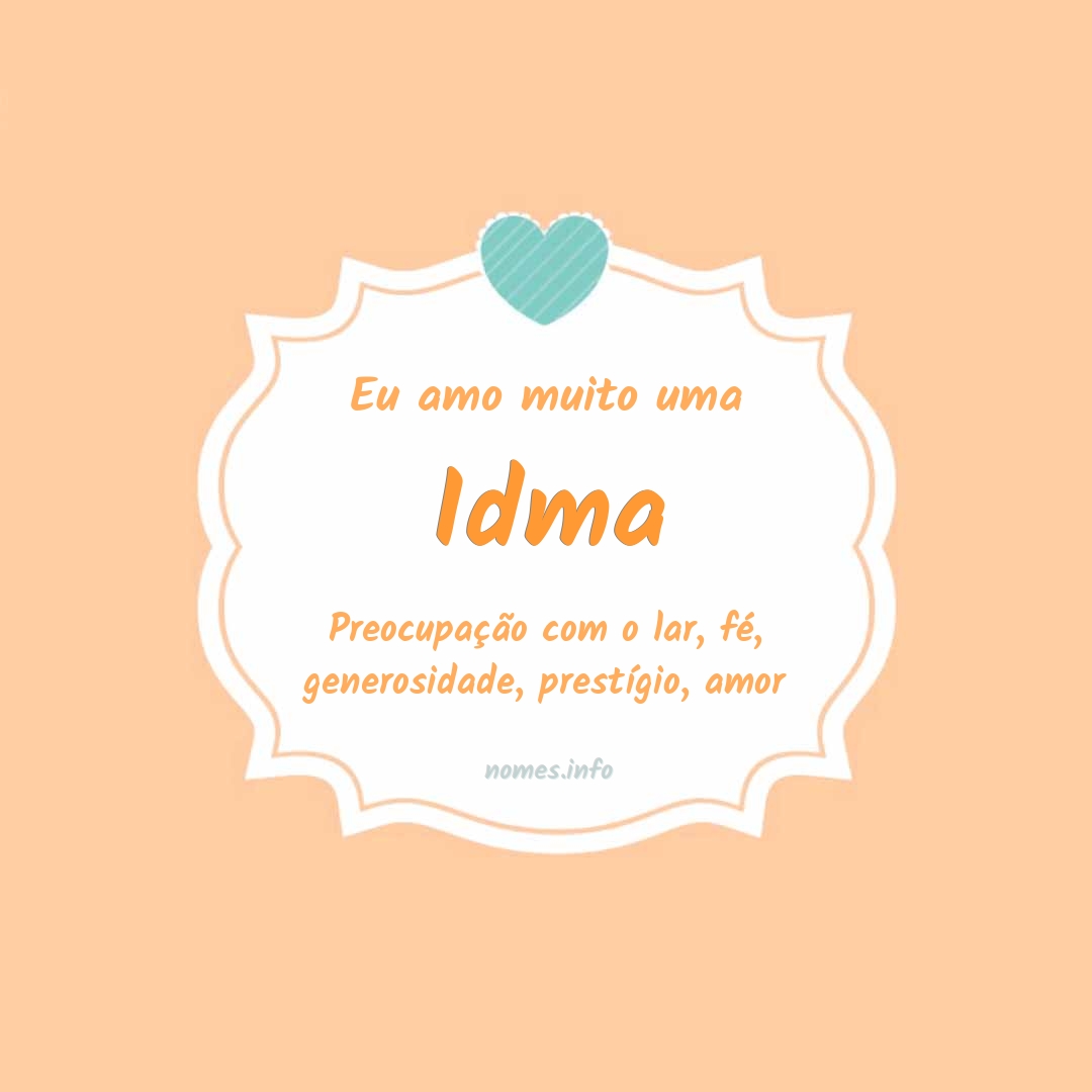 Eu amo muito Idma