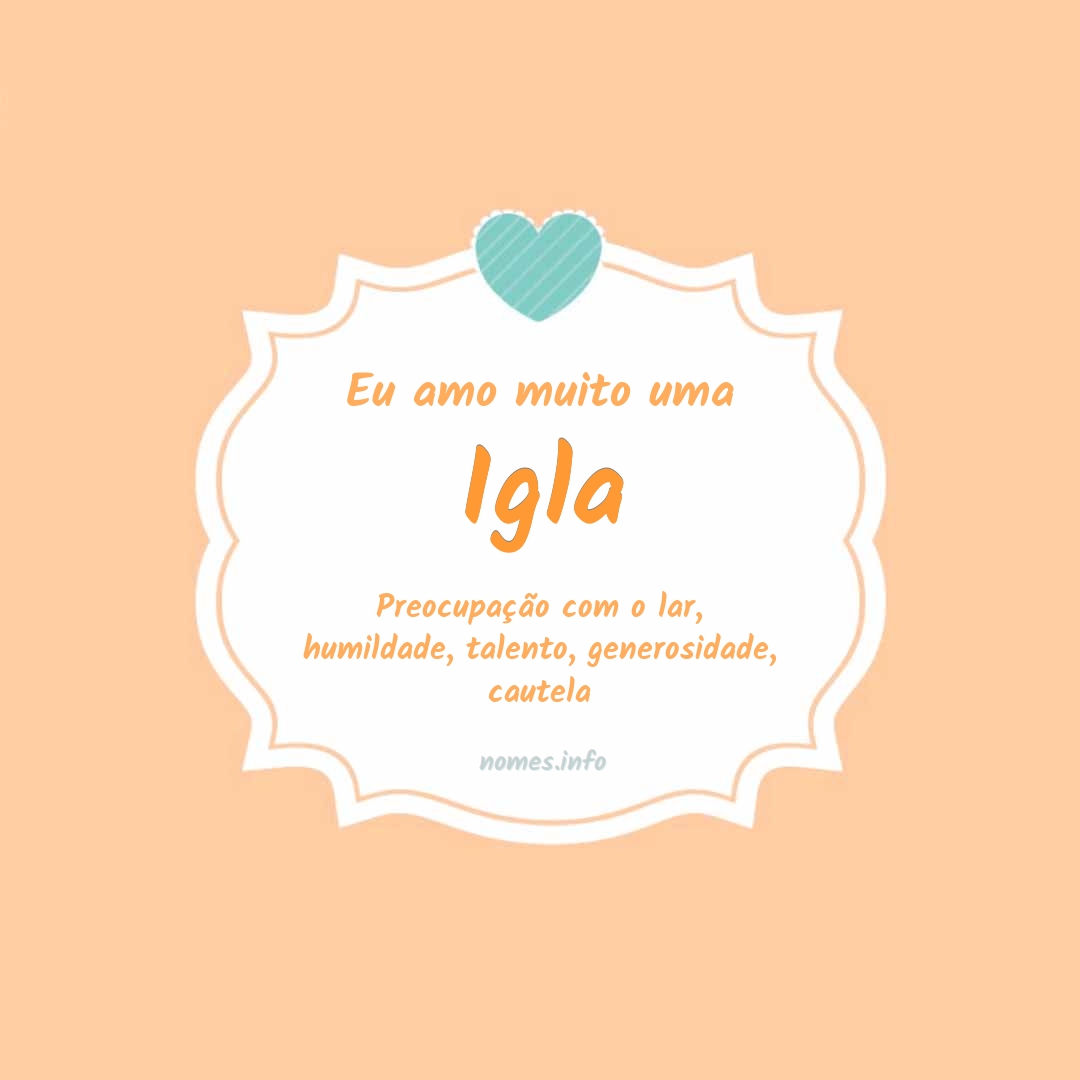 Eu amo muito Igla