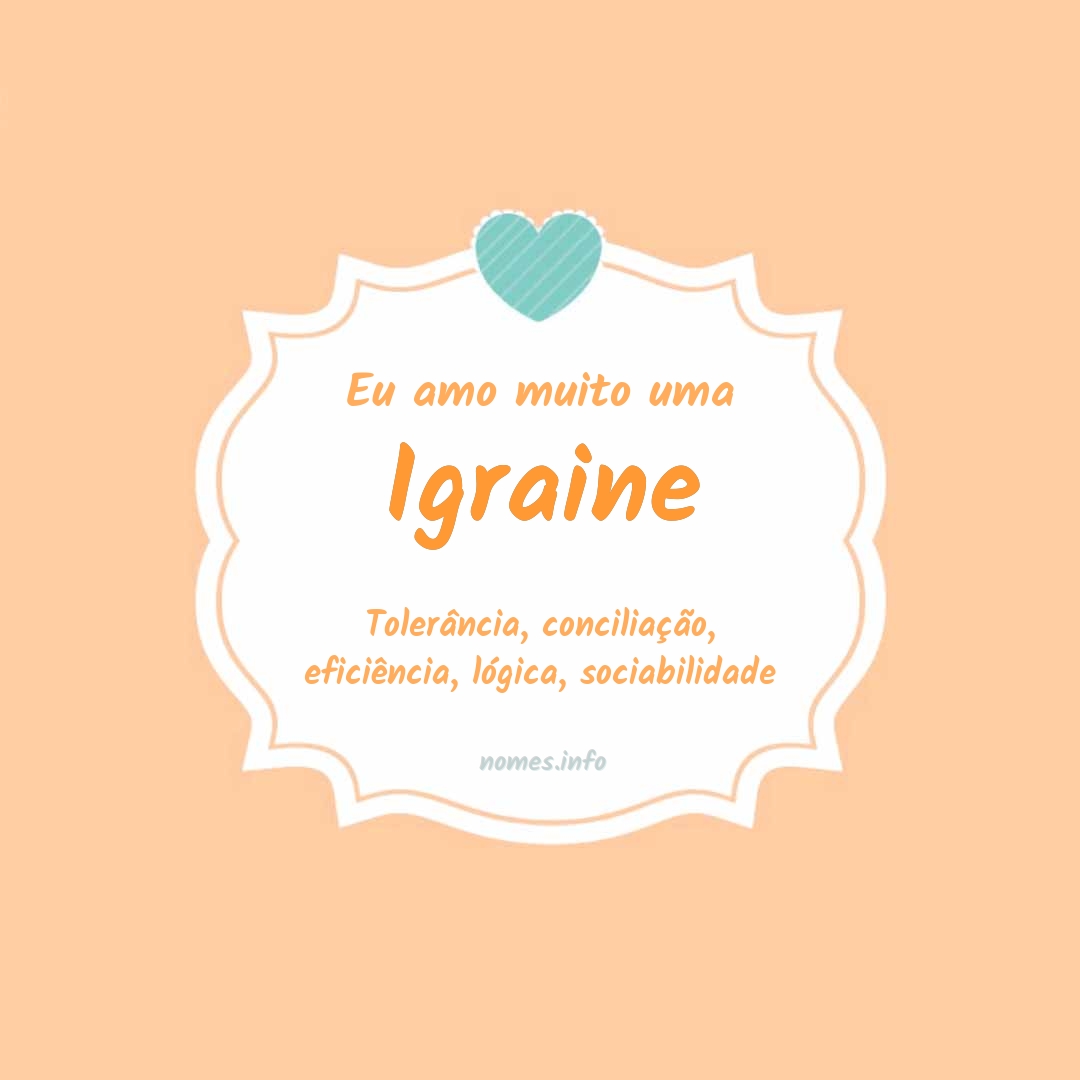 Eu amo muito Igraine