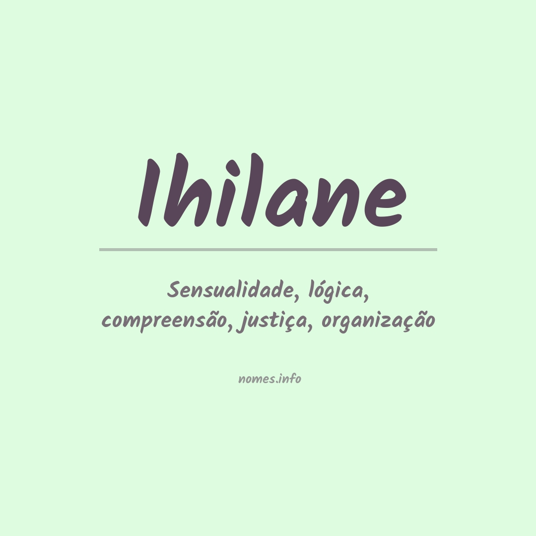 Significado do nome Ihilane