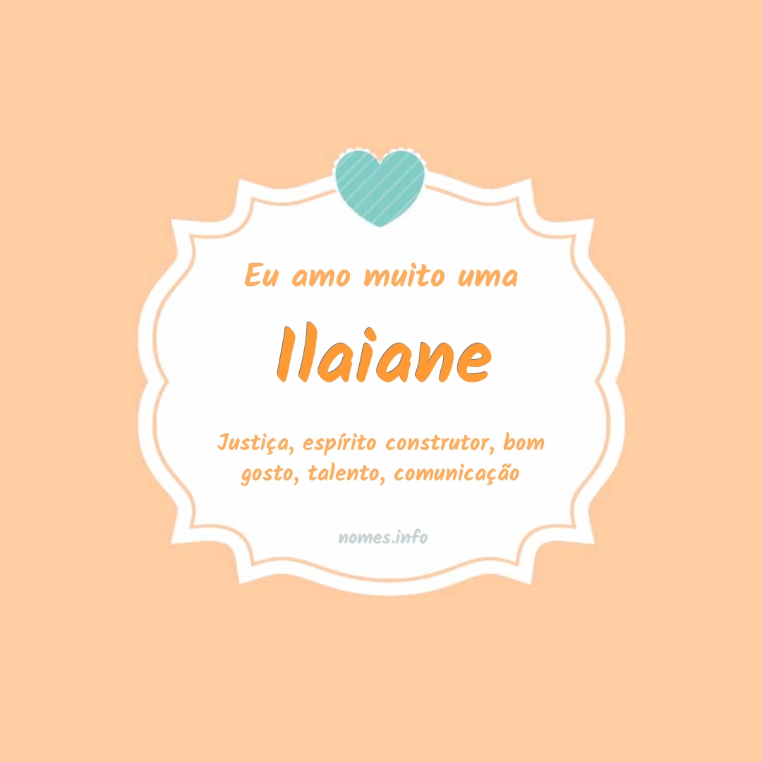 Eu amo muito Ilaiane