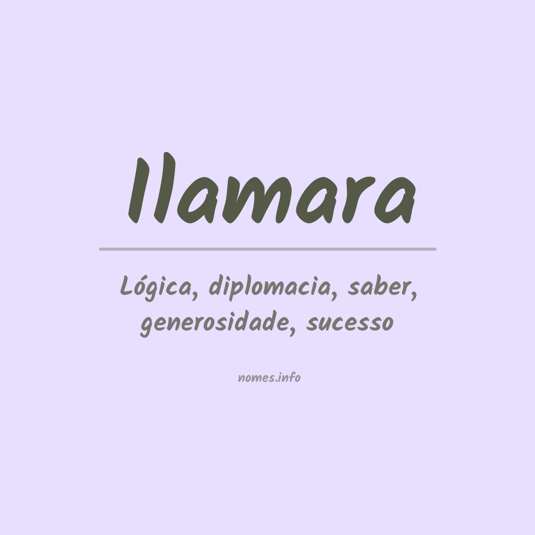 Significado do nome Ilamara