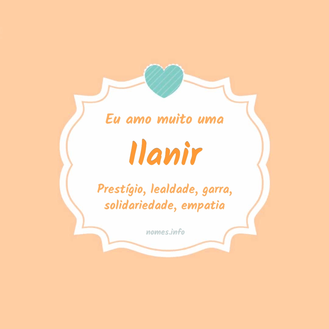 Eu amo muito Ilanir