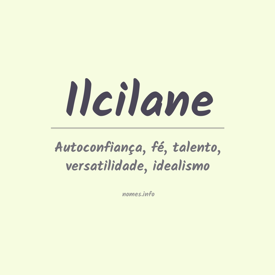 Significado do nome Ilcilane