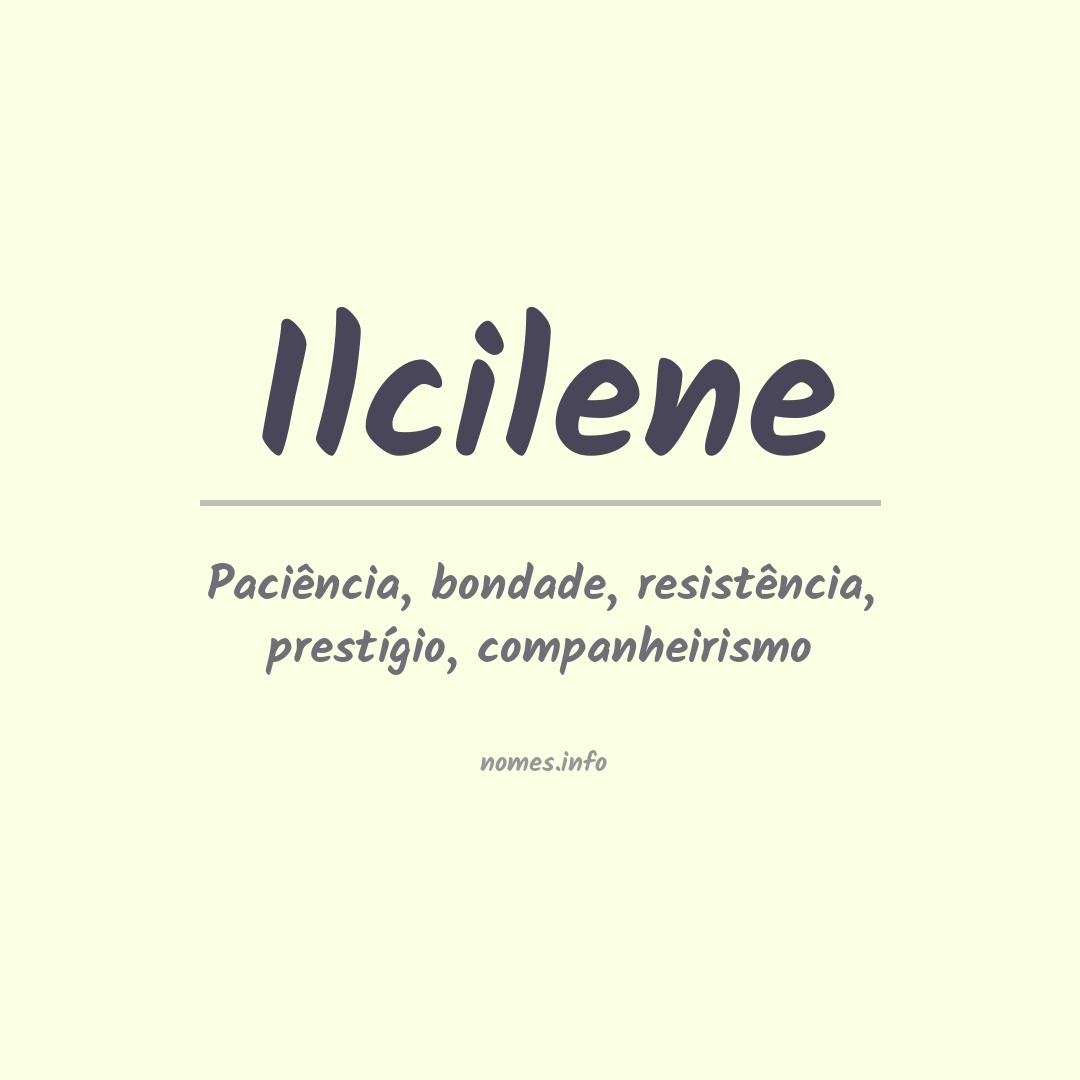 Significado do nome Ilcilene