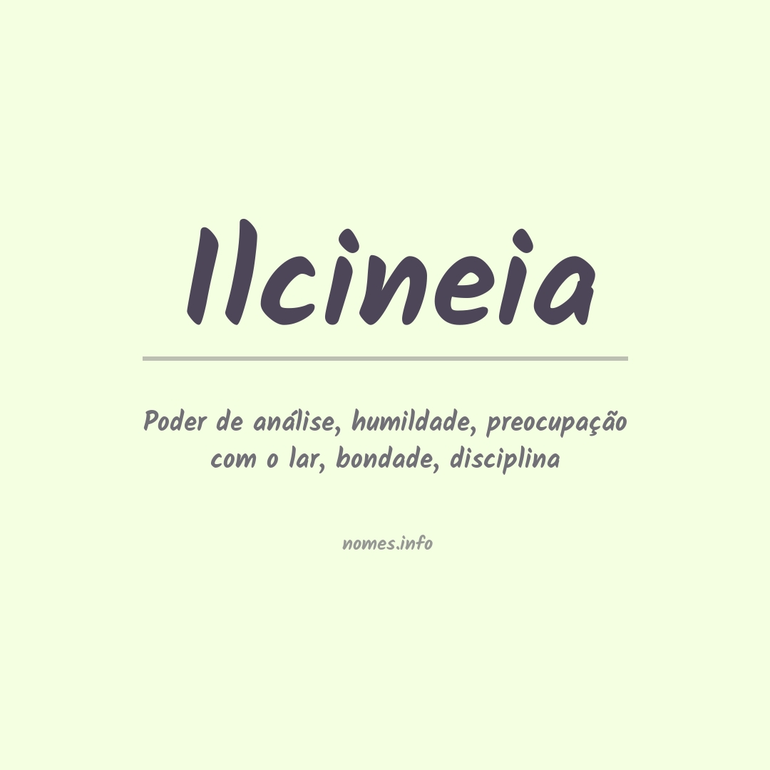 Significado do nome Ilcineia