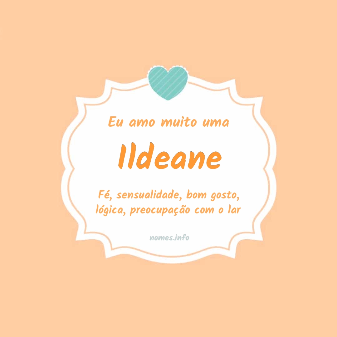 Eu amo muito Ildeane