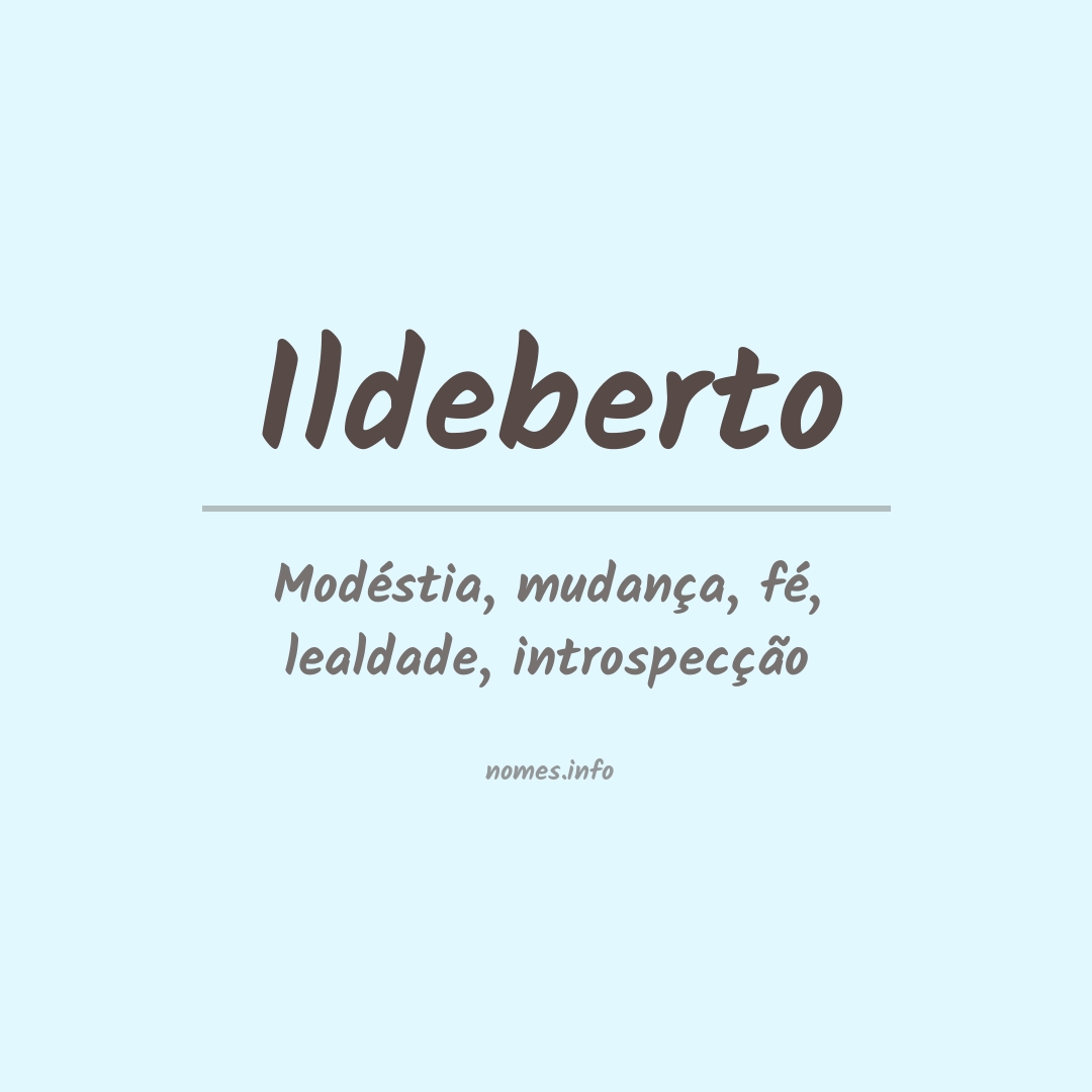Significado do nome Ildeberto