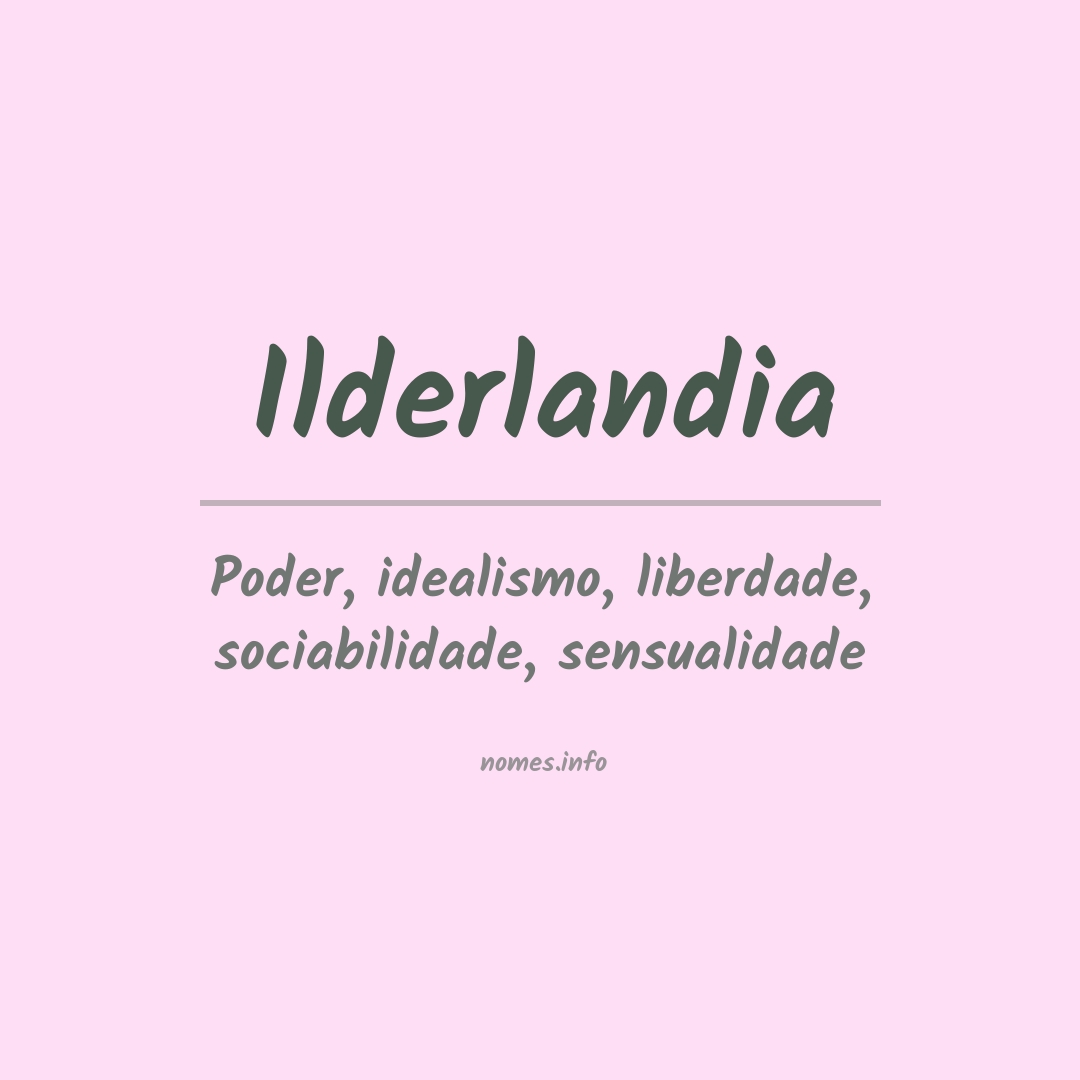 Significado do nome Ilderlandia