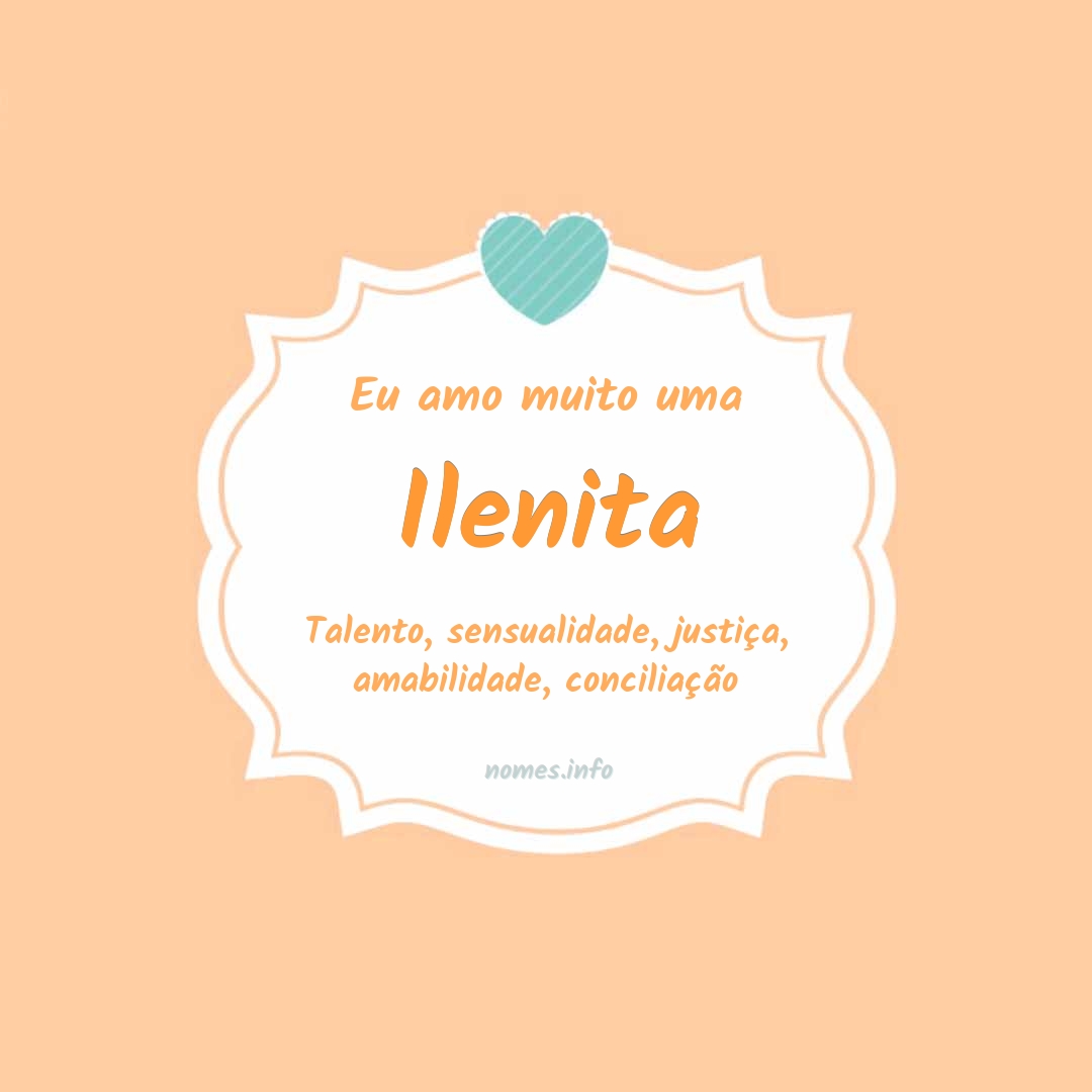 Eu amo muito Ilenita