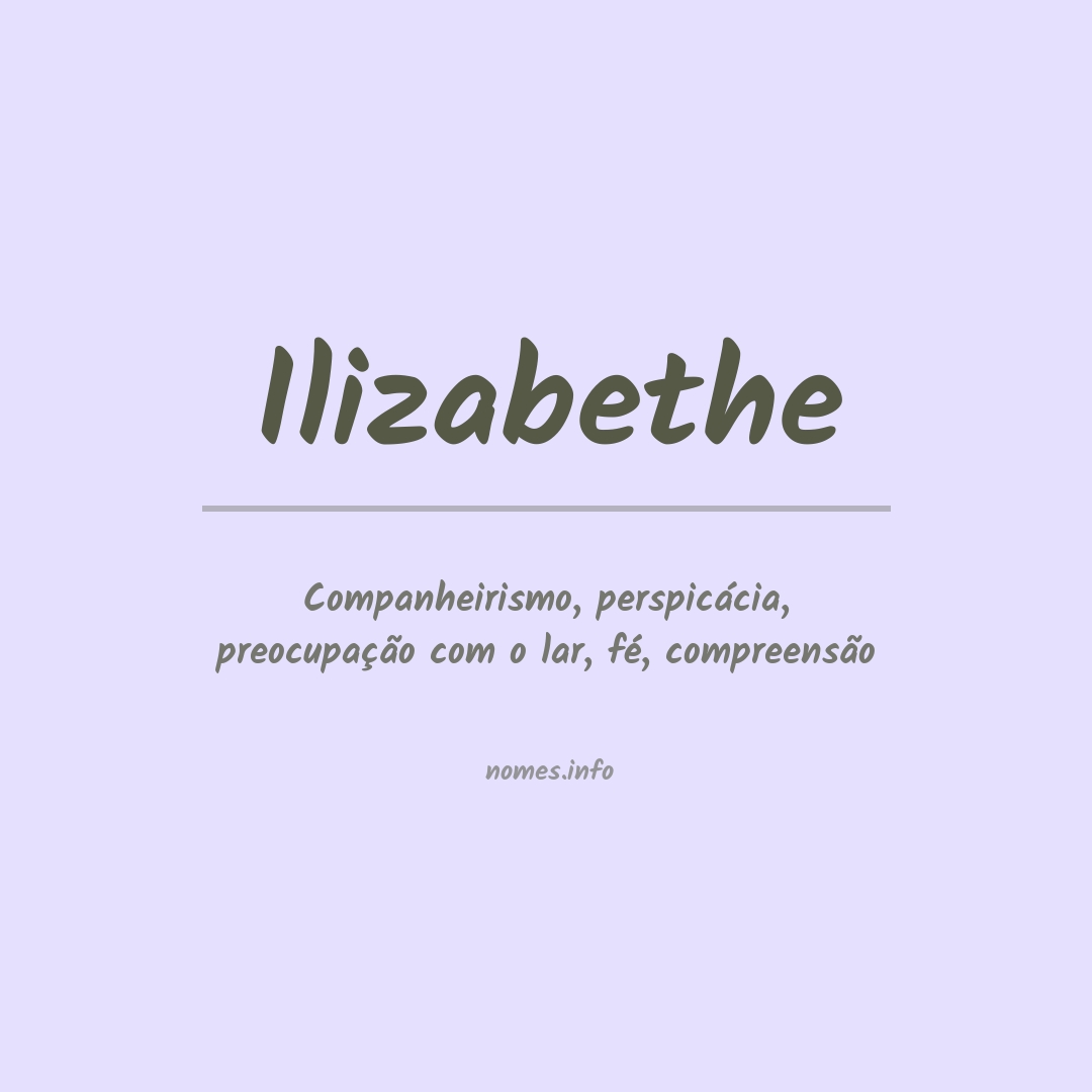 Significado do nome Ilizabethe