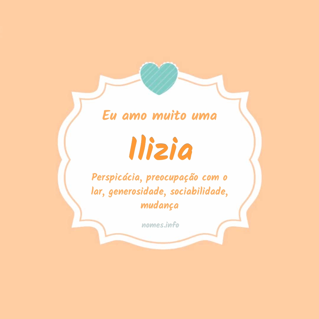 Eu amo muito Ilizia