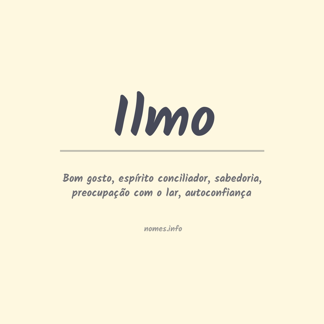 Significado do nome Ilmo