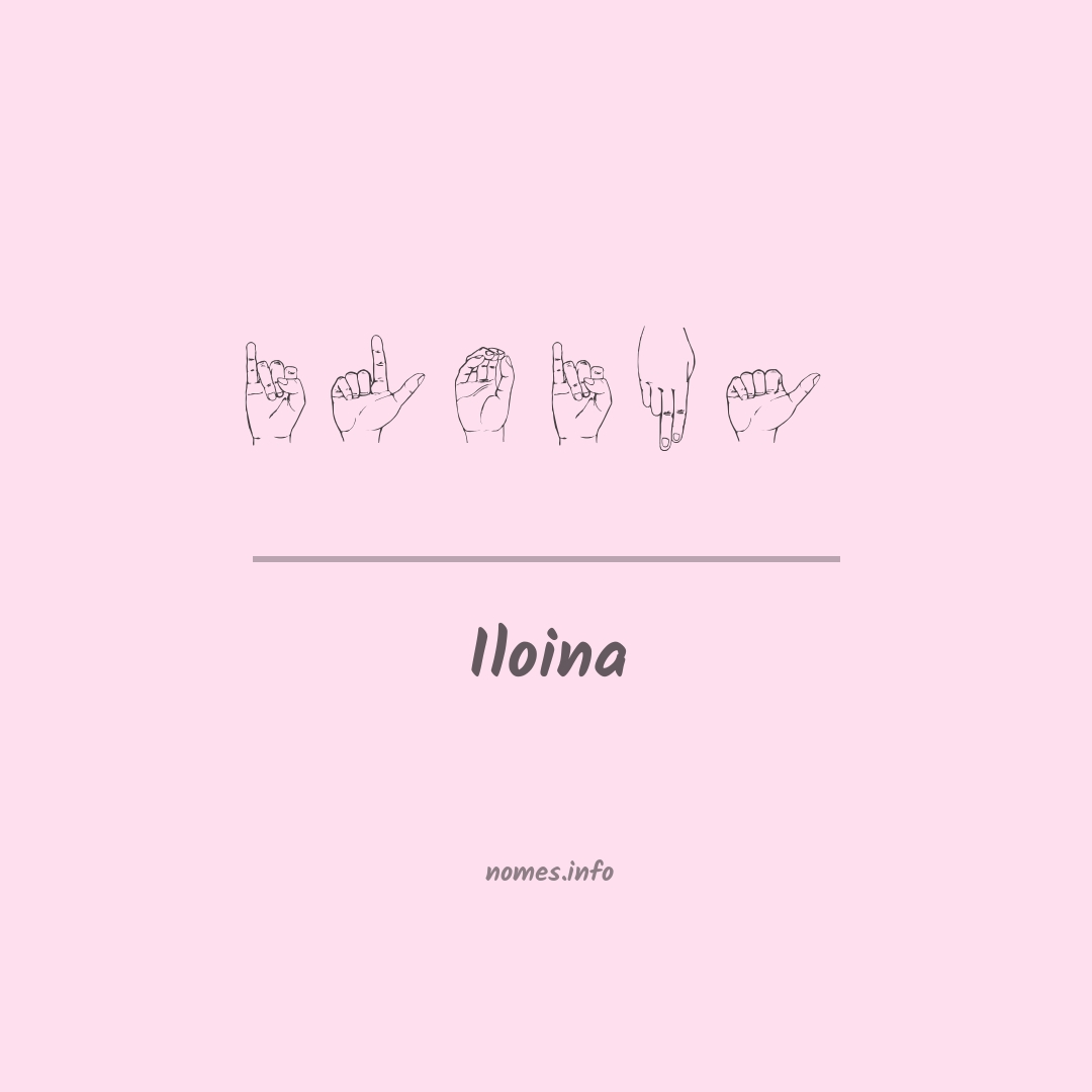 Iloina em Libras Iloina em Libras