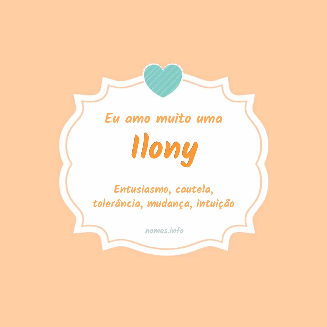 Eu amo muito Ilony