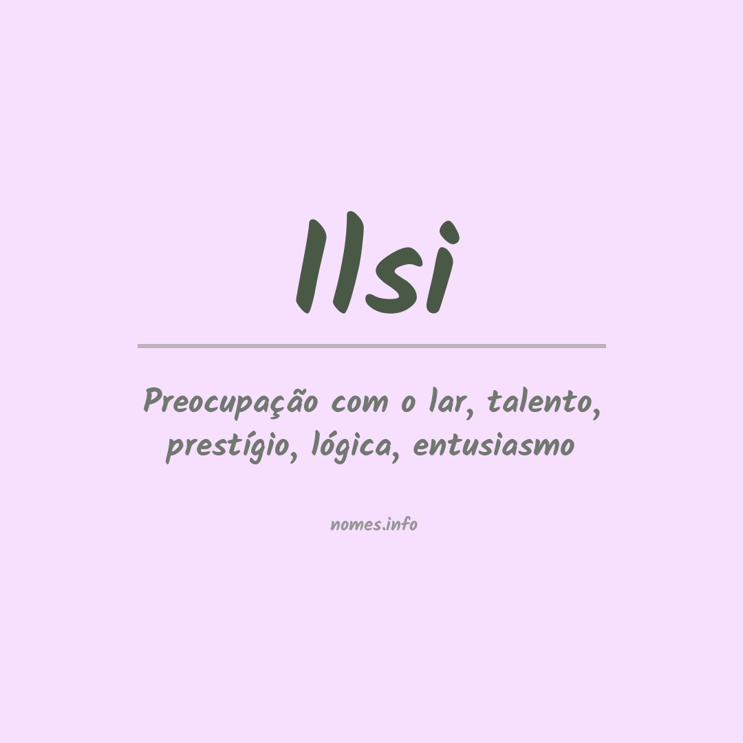 Significado do nome Ilsi