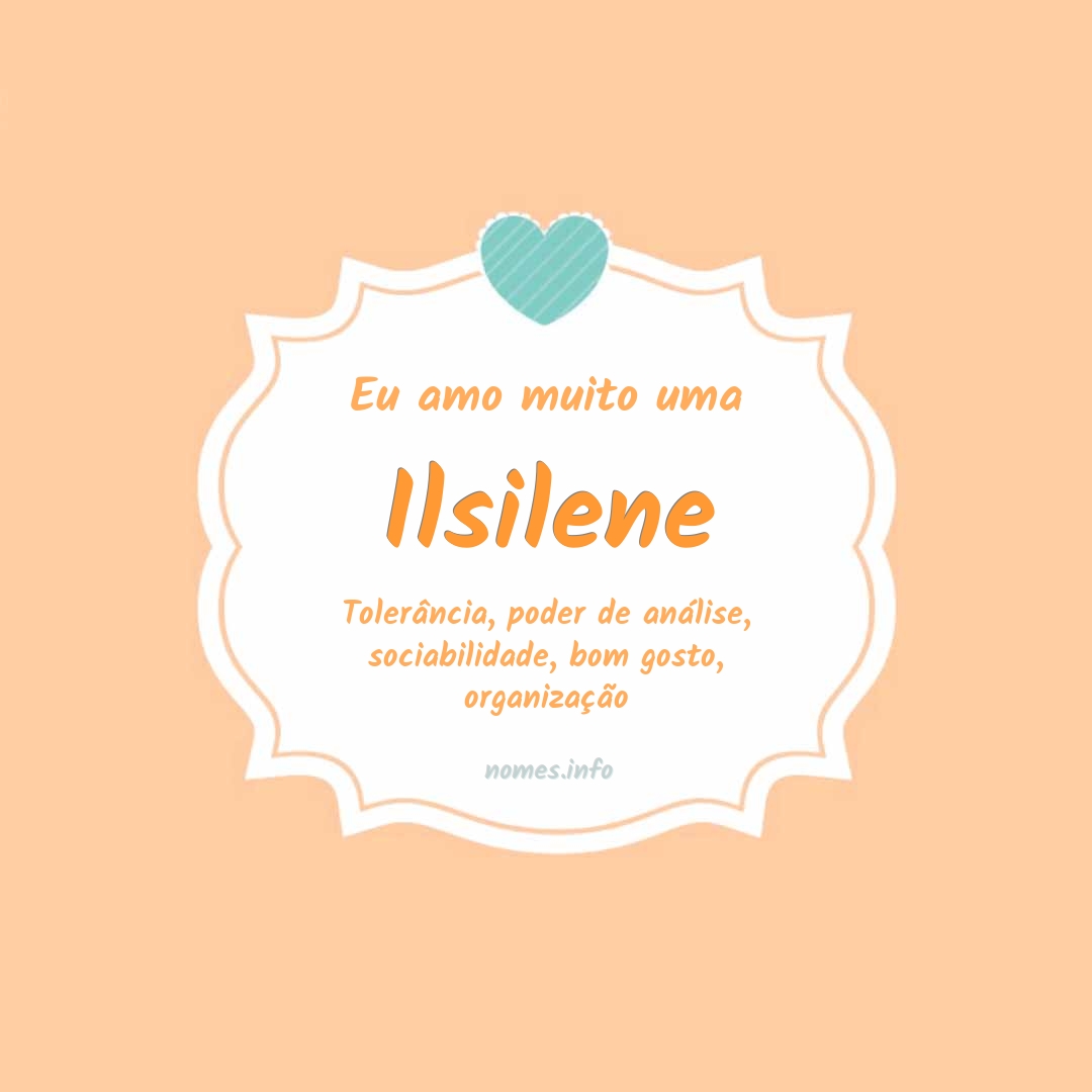 Eu amo muito Ilsilene