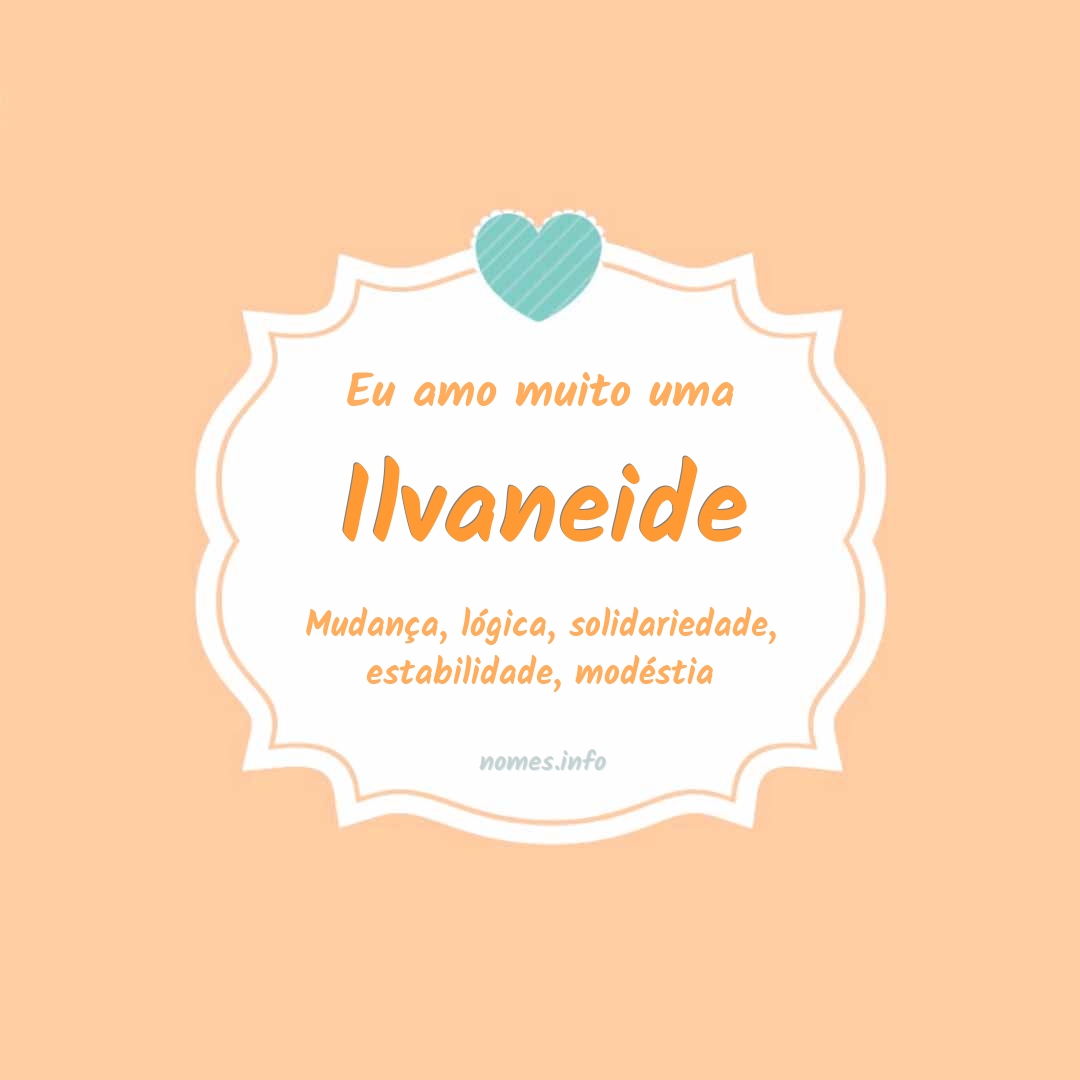 Eu amo muito Ilvaneide