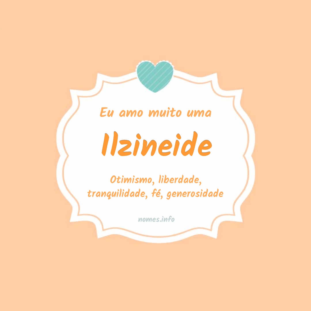 Eu amo muito Ilzineide Eu amo muito Ilzineide