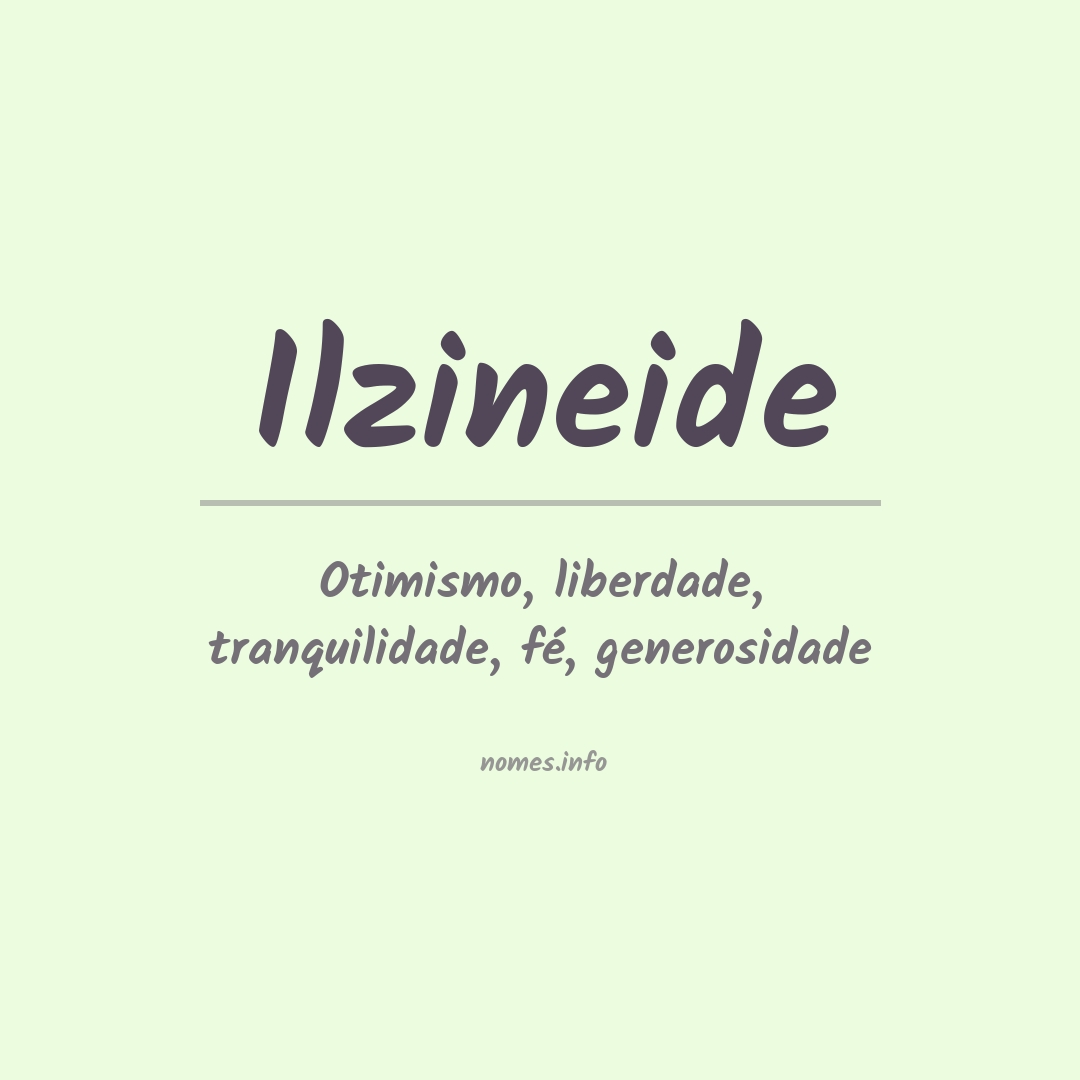 Significado do nome Ilzineide