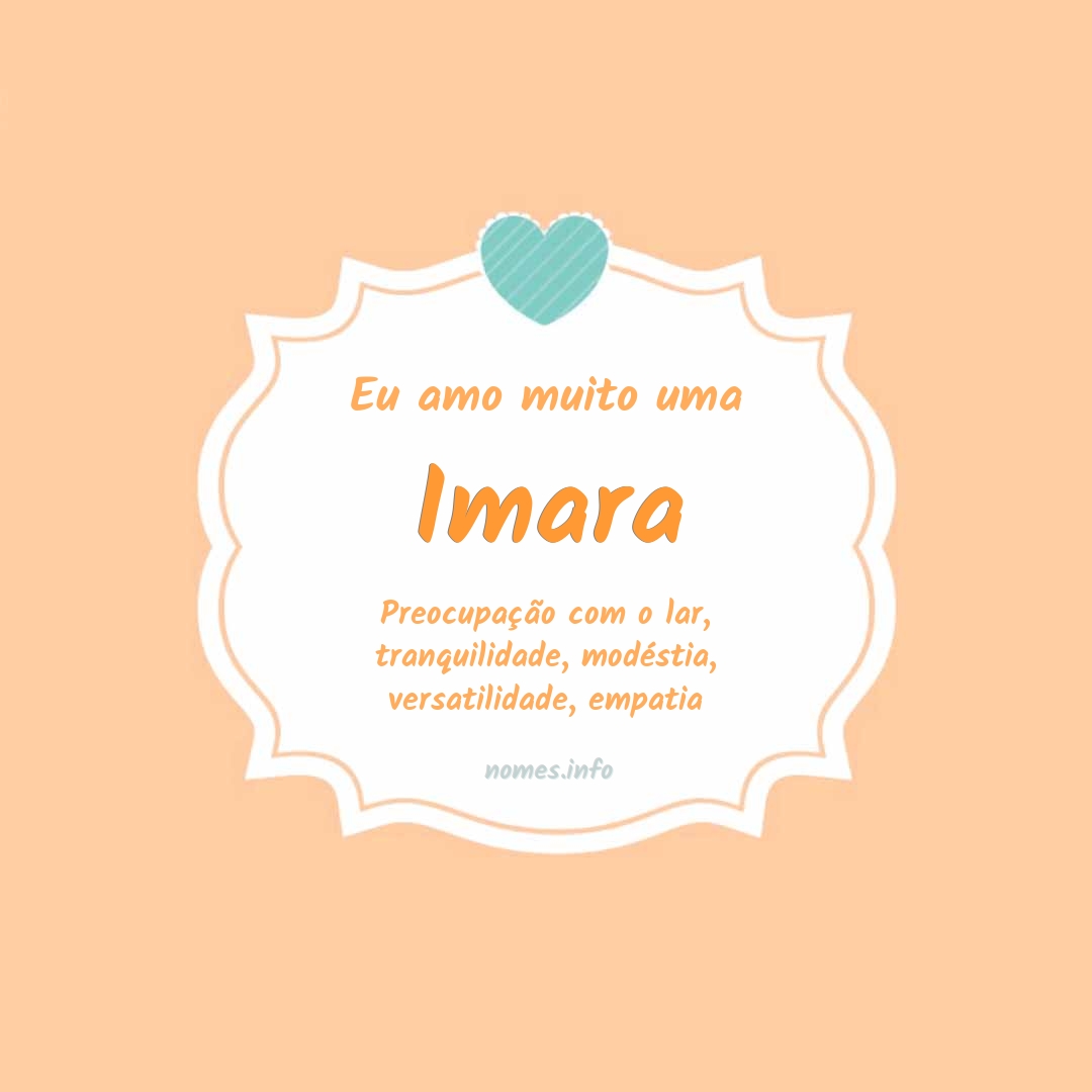 Eu amo muito Imara