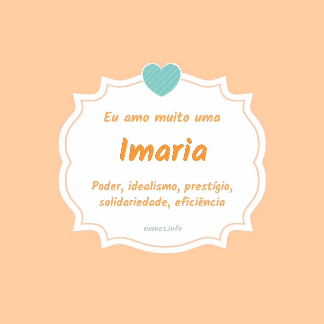 Eu amo muito Imaria