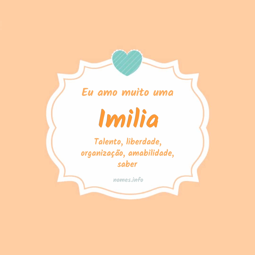 Eu amo muito Imilia