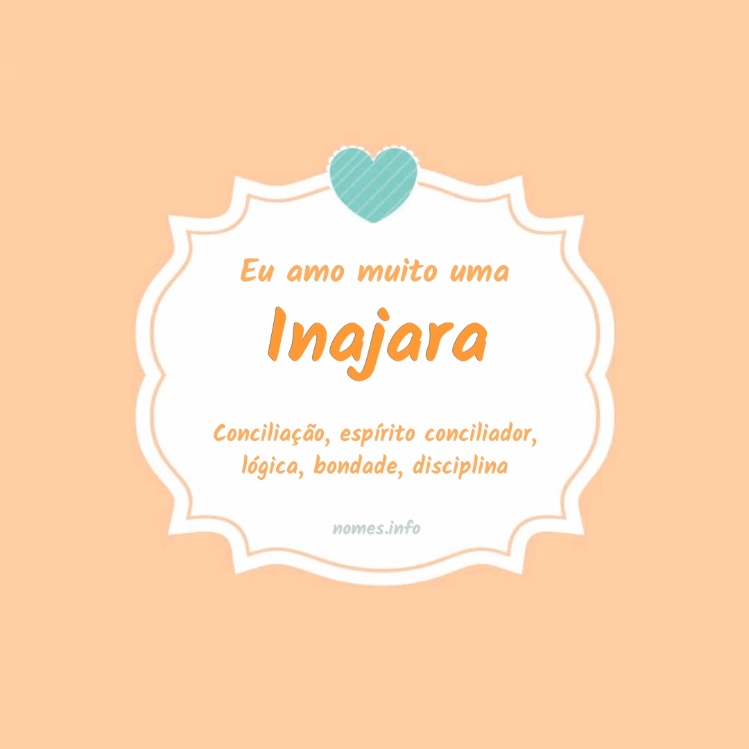 Eu amo muito Inajara