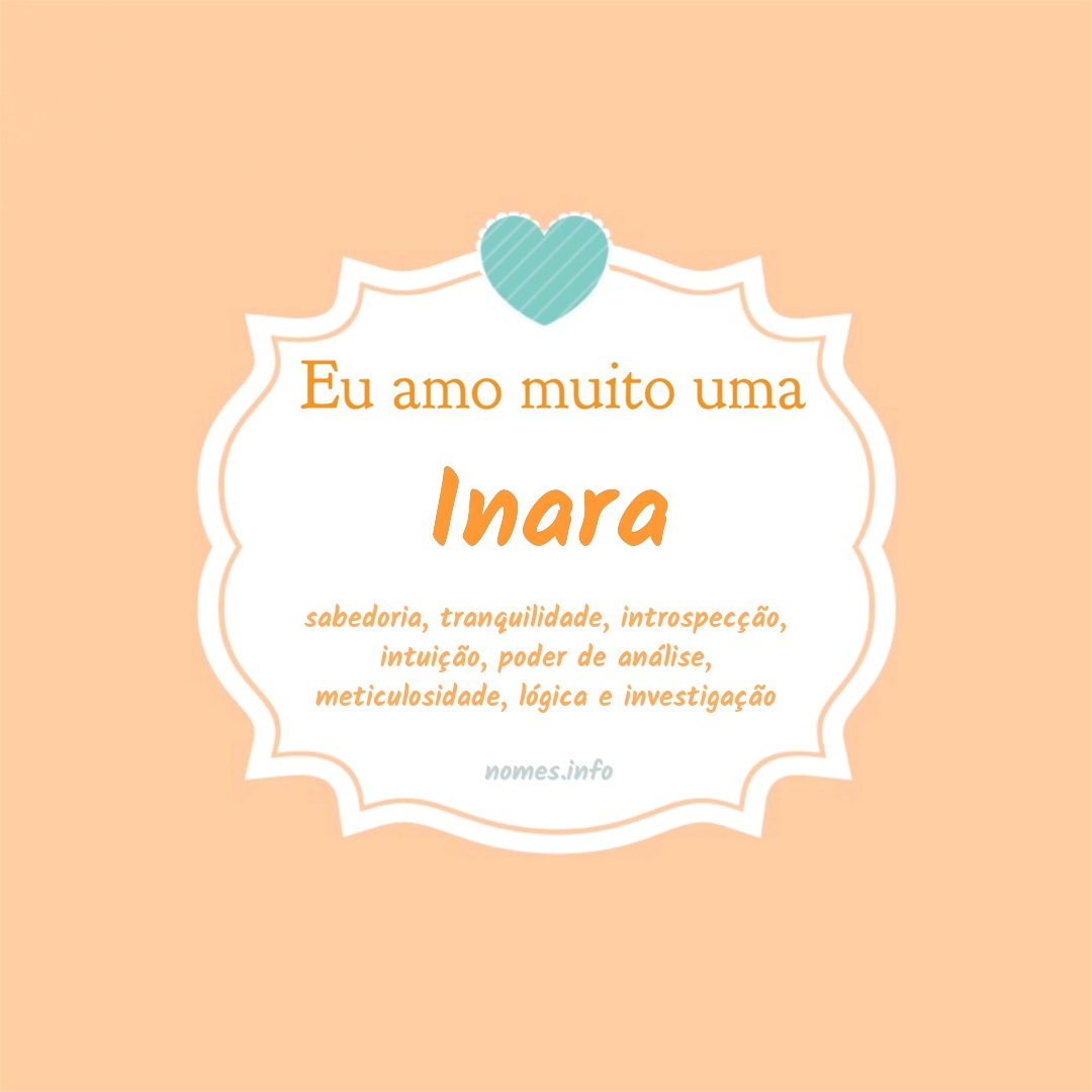 Eu amo muito Inara