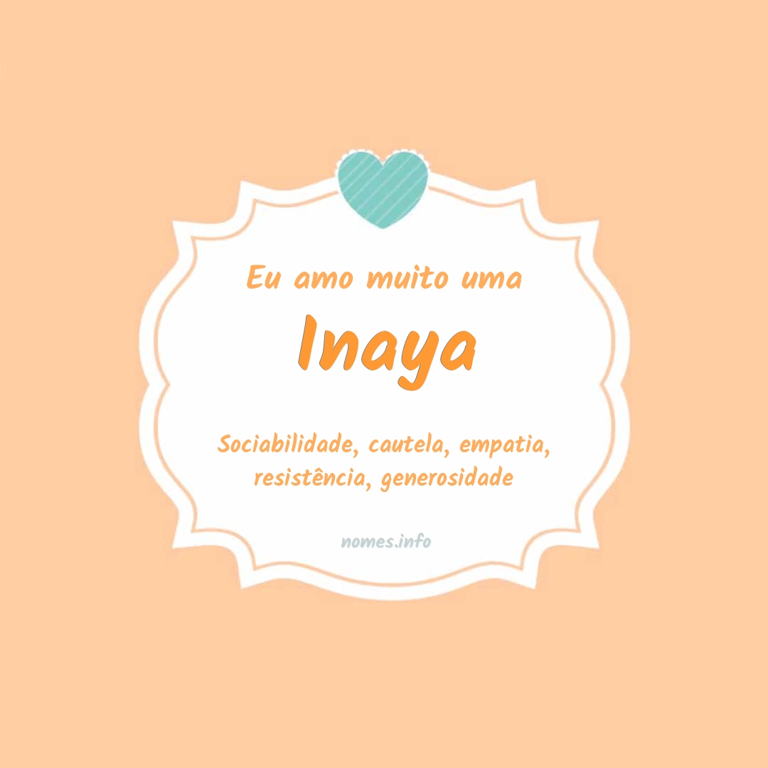 Eu amo muito Inaya