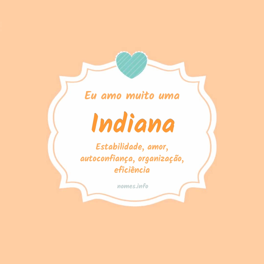 Eu amo muito Indiana