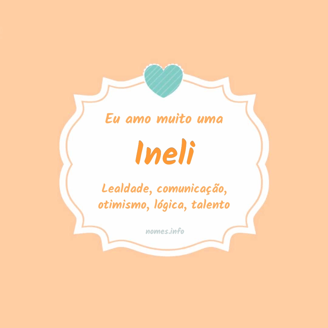 Eu amo muito Ineli