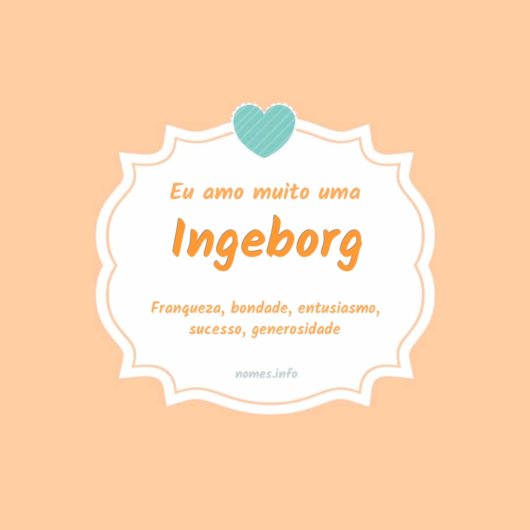 Eu amo muito Ingeborg Eu amo muito Ingeborg